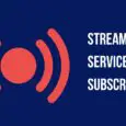 Streaming Service Subscriptions