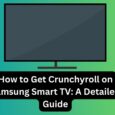 How to Get Crunchyroll on Samsung Smart TV A Detailed Guide