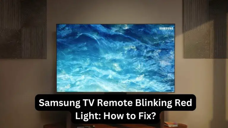 Samsung TV Remote Blinking Red Light How to Fix