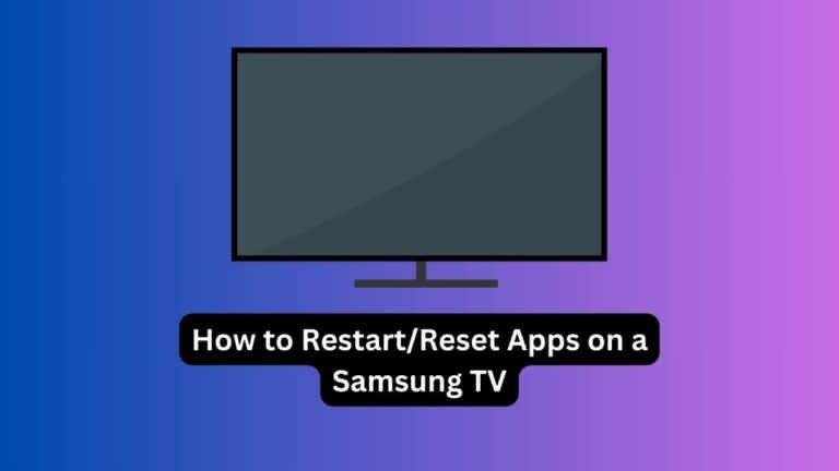 How to Restart Reset Apps on a Samsung TV
