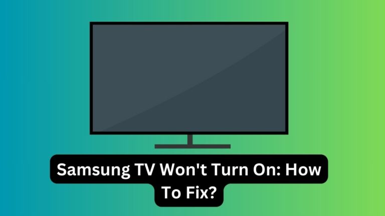 Samsung TV Won't Turn On How To Fix