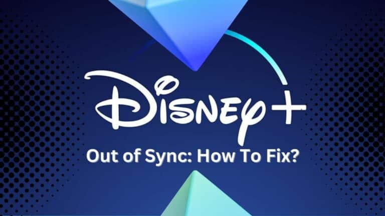 Disney Plus Out of Sync How To Fix