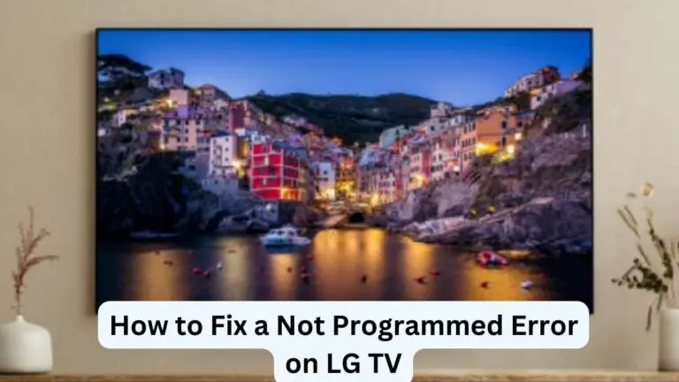 How to Fix a Not Programmed Error on LG TV