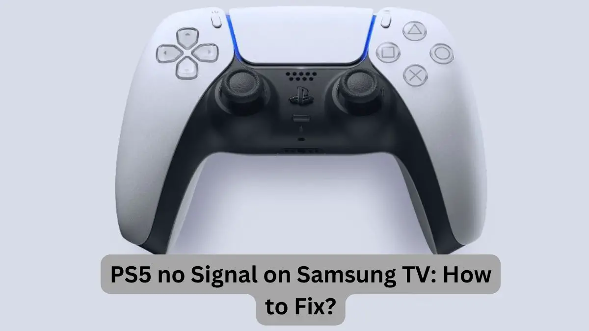 PS5 no Signal on Samsung TV How to Fix
