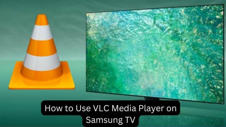 How to Use VLC Media Player on Samsung TV