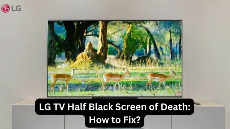 LG TV Half Black Screen of Death