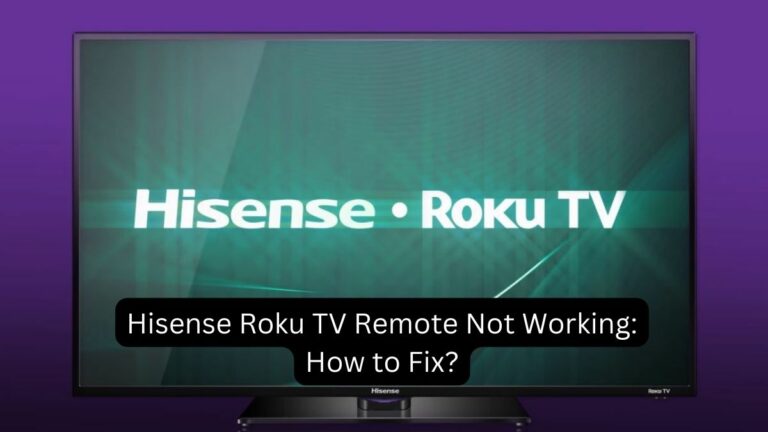 Hisense Roku TV Remote Not Working How to Fix