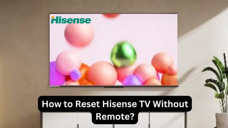 How to Reset Hisense TV Without Remote