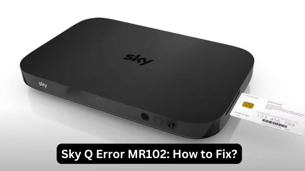Sky Q Error MR102 How to Fix