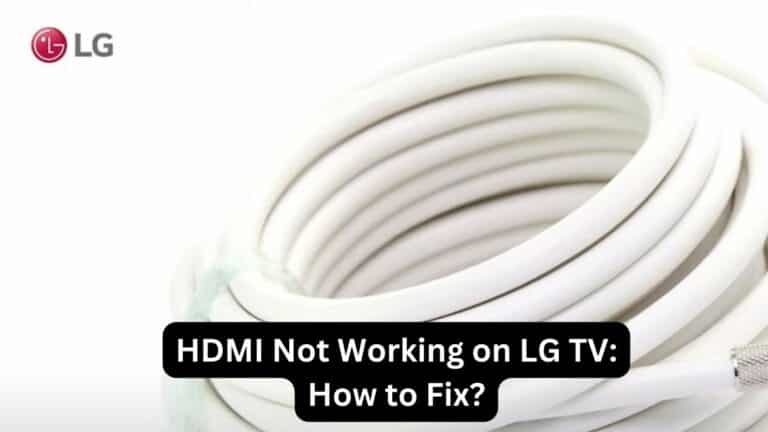 HDMI Not Working on LG TV How to Fix