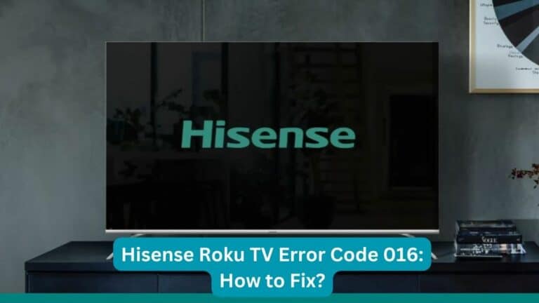 Hisense Roku TV Error Code 016 How to Fix