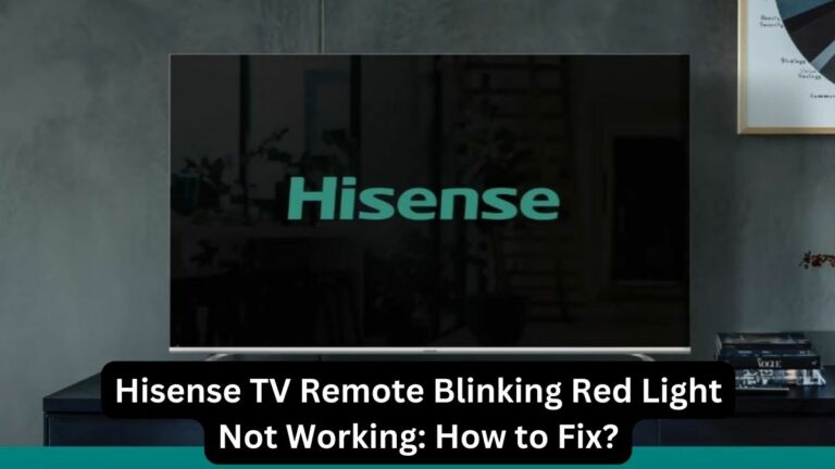Hisense TV Remote Blinking Red Light Not Working