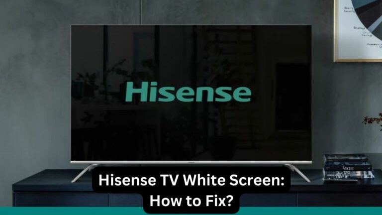 Hisense TV White Screen
